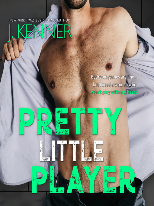 Title details for Pretty Little Player by J. Kenner - Available